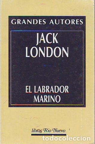 Libros: EL LABRADOR MARINO. - LONDON Jack. - Foto 1