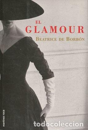 Libros: EL GLAMOUR. - BORBON Beatrice de. - Foto 1