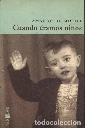 Libros: CUANDO ERAMOS NI&Ntilde;OS. - MIGUEL Amando de. - Foto 1