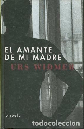 Libros: EL AMANTE DE MI MADRE. - WIDMER Urs. - Foto 1