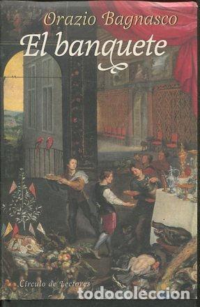 Libros: EL BANQUETE. - BAGNASCO Orazio. - Foto 1