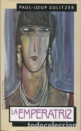 Libros: LA EMPERATRIZ. - SULITZER Paul-Loup. - Foto 1