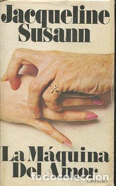 Libros: LA MAQUINA DEL AMOR. - SUSANN Jacqueline. - Foto 1