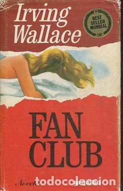 Libros: FAN CLUB. - WALLACE Irving. - Foto 1