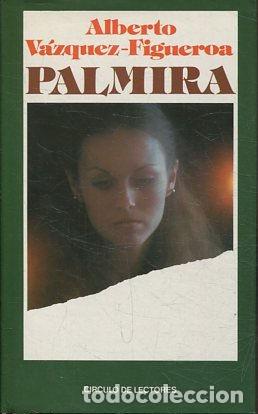 Libros: PALMIRA. - VAZQUEZ-FIGUEROA Alberto. - Foto 1