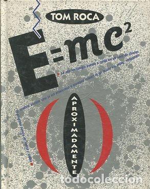 Libros: E = mc2, (aproximadamente). - ROCA Tom. - Foto 1