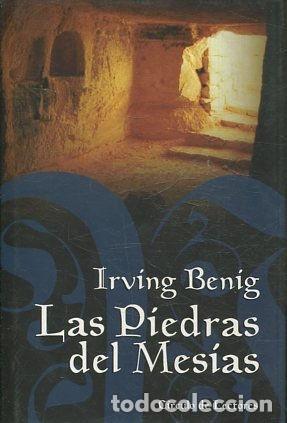 Libros: LAS PIEDRAS DEL MESIAS. - BENIG Irving. - Foto 1