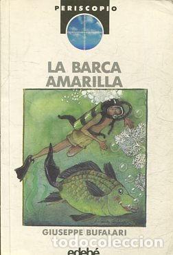 Libros: LA BARCA AMARILLA. - BUFALARI Giuseppe. - Foto 1