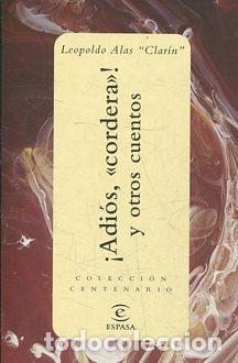 Libros: &iexcl;ADIOS, CORDERA! Y OTROS CUENTOS. - ALAS Leopoldo. - Foto 1