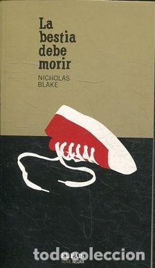 Libros: LA BESTIA DEBE MORIR. - BLAKE Nicholas. - Foto 1
