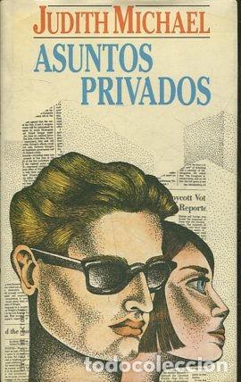 Libros: ASUNTOS PRIVADOS. - MICHAEL Judith. - Foto 1