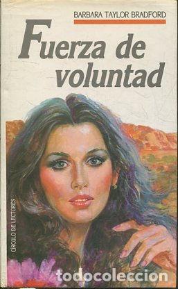Libros: FUERZA DE VOLUNTAD. - BRADFORD Barbara Taylor. - Foto 1