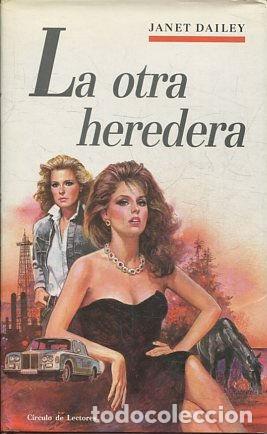 Libros: LA OTRA HEREDERA. - DAILEY Janet. - Foto 1