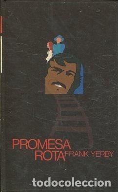 Libros: PROMESA ROTA. - YERBY Frank. - Foto 1