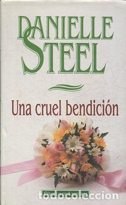 Libros: UNA CRUEL BENDICION. - STEEL Danielle. - Foto 1