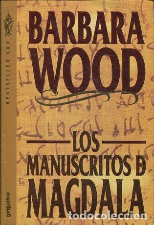 Libros: LOS MANUSCRITOS MAGDALA. - WOOD Barbara. - Foto 1