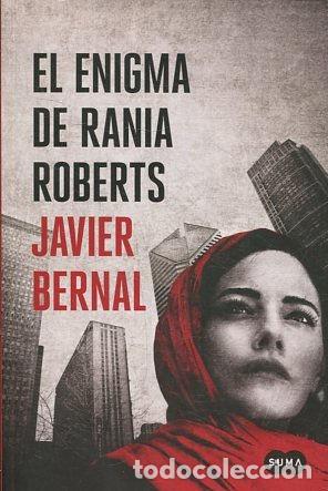 Libros: EL ENIGMA DE RANIA ROBERTS. - BERNAL Javier. - Foto 1