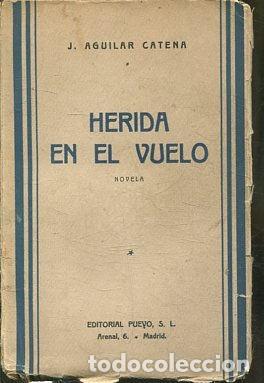 Libros: HERIDA EN EL VUELO. - AGUILAR CATENA J. - Foto 1