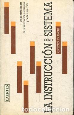 Libros: LA INSTRUCCI&Oacute;N COMO SISTEMA. - FRANCHI Giorgio. - Foto 1