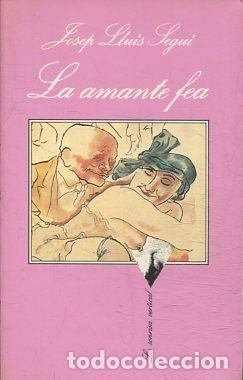Libros: LA AMANTE FEA. - SEGUI Jose Luis. - Foto 1