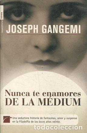 Libros: NUNCA TE ENAMORES DE LA M&Eacute;DIUM. - GANGEMI Joseph. - Foto 1