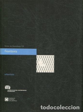 Libros: DEBAT DE BARCELONA VII. FRONTERES. - VV.AA. - Foto 1