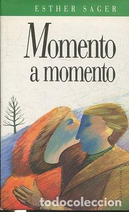 Libros: MOMENTO A MOMENTO. - SAGER Esther. - Foto 1