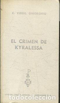 Libri di seconda mano: EL CRIMEN DE KYRALESSA. - VIRGIL GHEORGHIU C.