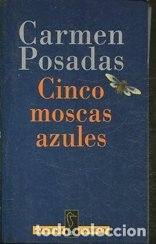 Libros: CINCO MOSCAS AZULES. - POSADAS Carmen. - Foto 1