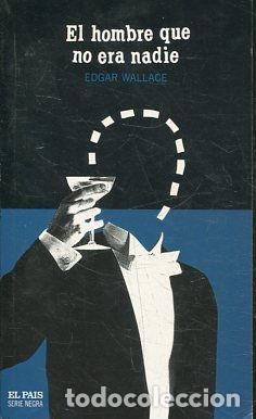 Libros: EL HOMBRE QUE NO ERA NADIE. - WALLACE Edgar. - Foto 1