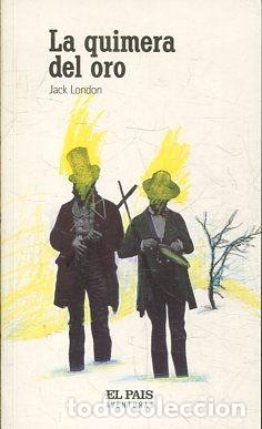 Libros: LA QUIMERA DEL ORO. - LONDON Jack. - Foto 1