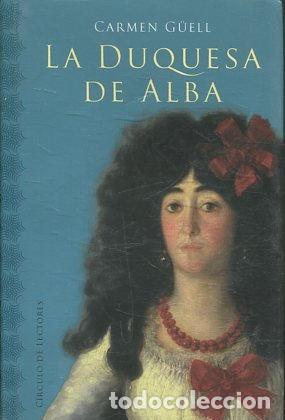 Libros: LA DUQUESA DE ALBA. - GUELL Carmen. - Foto 1