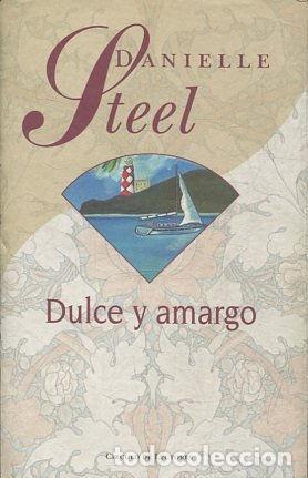 Libros: DULCE Y AMARGO. - STEEL Danielle. - Foto 1