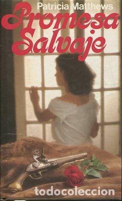Libros: PROMESA SALVAJE. - MATTHEWS Patricia. - Foto 1