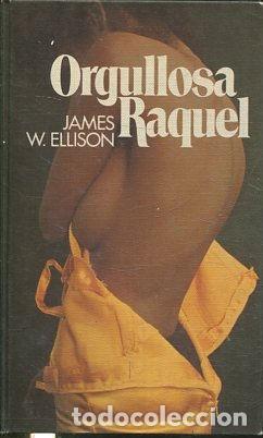 Libros: ORGULLOSA RAQUEL. - ELLISON James W. - Foto 1