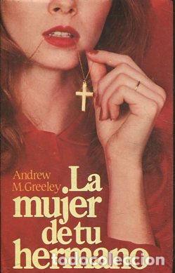Libros: LA MUJER DE TU HERMANO. - GREELEY Andrew M. - Foto 1