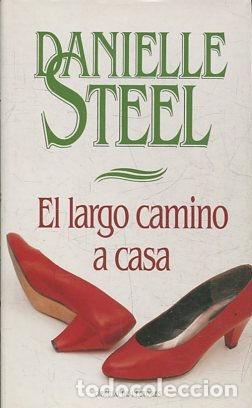 Libros: EL LARGO CAMINO A CASA. - STEEL Danielle. - Foto 1