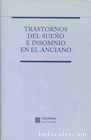 Libros: TRASTORNOS DEL SUE&Ntilde;O E INSOMNIO EN EL ANCIANO. - VV.AA. - Foto 1