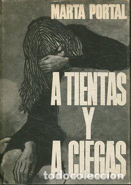 Libros: A TIENTAS Y A CIEGAS. - PORTAL Marta. - Foto 1