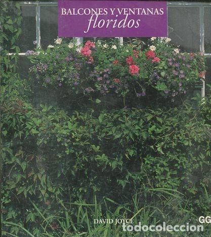 Libros: BALCONES Y VENTANAS FLORIDOS. - JOYCE David. - Foto 1