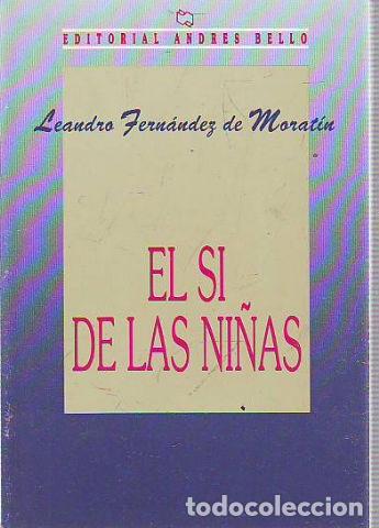 Libros: EL SI DE LAS NI&Ntilde;AS. - FERNANDEZ DE MORATIN Leandro. - Foto 1