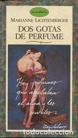 Libros: DOS GOTAS DE PERFUME. - LICHTENBERGER Marianne. - Foto 1