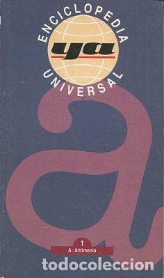 Libros: ENCICLOPEDIA UNIVERSAL YA. Vol. 1: A / Antimonio. - VV.AA. - Foto 1