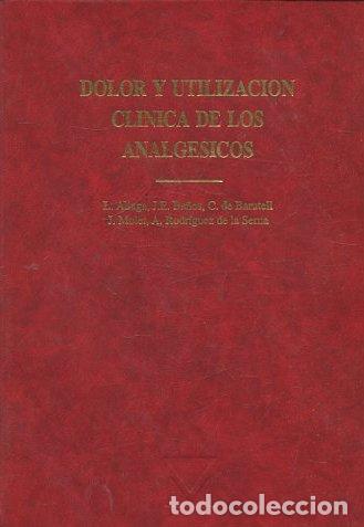 Libros: DOLOR Y UTILIZACION CLINICA DE LOS ANALGESICOS. - VV.AA. - Foto 1