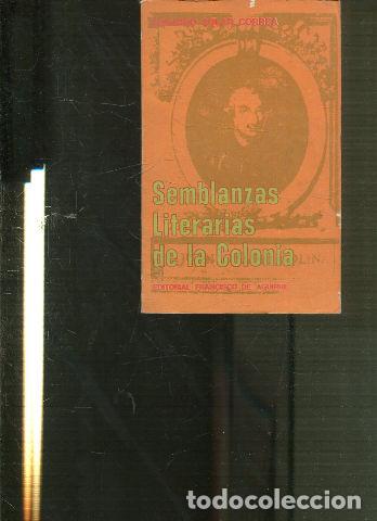 Libros: SEMBLANZAS LITERARIAS DE LA COLONIA. - SOLAR CORREA Eduardo. - Foto 1