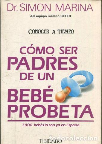 Libros: COMO SER PADRES DE UN BEBE PROBETA. - MARINA Simon. - Foto 1