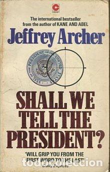 Libros: SHALL WE TELL THE PRESIDENT? - ARCHER Jeffrey. - Foto 1