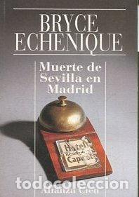 Libros: MUERTE DE SEVILLA EN MADRID. - ECHENIQUE Bryce. - Foto 1
