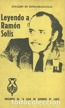 Libros: LEYENDO A RAMON SOLIS. - ENTRAMBASAGUAS Joaquin. - Foto 1