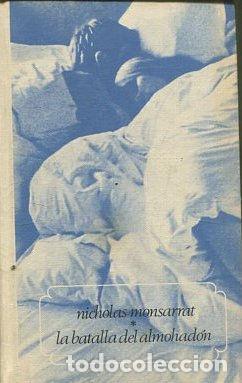 Libros: LA BATALLA DEL ALMOHADON. - MONSARRAT Nicholas. - Foto 1